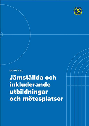 Bild på Guide för jämställda och inkluderande utbildningar och mötesplatser på blå bakgrund med Riksidrottsförbundets logga i högra hörnet